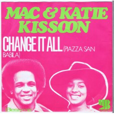 MAC AND KATIE KISSOON Change It All (Piazza San Babila) / Bless Me (Young Blood NG 599) Holland 1973 PS 45