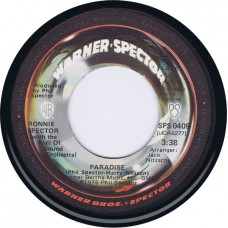 RONNIE SPECTOR Paradise (both sides same track (Warner-Spector SPS 0409) USA 1976 45 (Phil Spector | Jack Nitzsche)