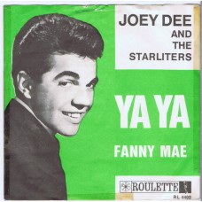 JOEY DEE AND THE STARLITERS Ya Ya / Fanny Mae (Roulette RL 4402) Germany 1964 PS 45