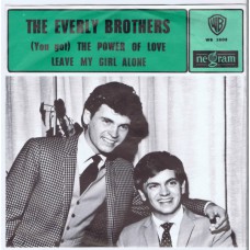 EVERLY BROTHERS The Power Of Love / Leave My Girl Alone (Negram / Warner WB 5808) Holland 1966 PS 45