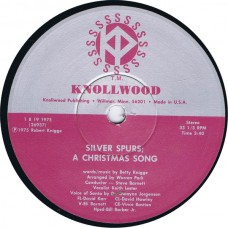 SILVER SPURS A Christmas Song / A Christmas Story (Knollwood Publishing 26937) USA 1975 45