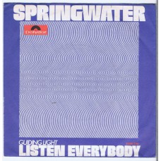 SPRINGWATER Listen Everybody / Guiding Light (Polydor 2058 220) Germany 1972 PS 45 (Phil Cordell)
