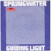 SPRINGWATER Listen Everybody / Guiding Light (Polydor 2058 220) Germany 1972 PS 45 (Phil Cordell)