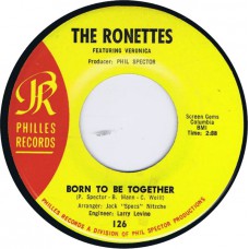RONETTES Born To Be Together / Blues For Baby (Philles 126) USA 1965 45