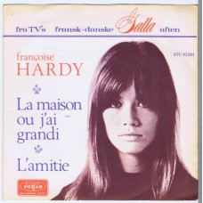 FRANCOISE HARDY La Maison Où J'ai Grandi /  L'amitie (Vogue STU 42283) Denmark 1966 PS 45