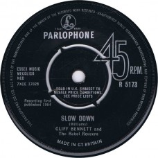 CLIFF BENNETT AND THE REBEL ROUSERS Slow Down / One Way Love (Parlophone R 5173) UK 1964 45