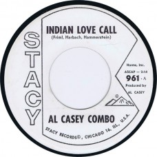 Stacy 961 AL CASEY COMBO Indian Love Call USA 1963 Promo 45 (Hazlewood)