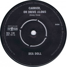 DEA DOLL Carrier Oh Drive Along / Where Are The Lovelights In Your Eyes (Negram NG 136) Holland 1967 45