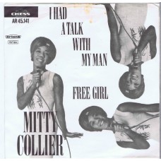 MITTY COLLIER I Had A Talk With My Man / Free Girl (Chess AR 45.141) Holland 1964 PS 45