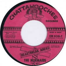MURMAIDS Heartbreak Ahead / He's Good To Me (Chattahoochee CH 636) USA 1964 45