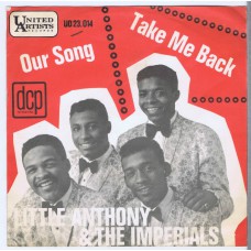 LITTLE ANTHONY AND THE IMPERIALS Our Song / Take Me Back (United Artists UD 23.014) Holland 1965 PS 45