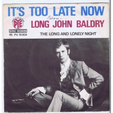 LONG JOHN BALDRY It's Too Late Now / The Long And Lonely Night (PYE 15309) France 1969 PS 45