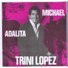 TRINI LOPEZ Michael / Adalita (artone / reprise RR 27.067) Holland 1964 PS 45