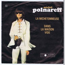 MICHEL POLNAREFF La Michetonneusse / Dans La Maison Vide (Metronome 25184) Germany 1969 PS 45