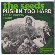 SEEDS Pushin Too Hard / Try To Understand (GNP Crescendo HT 300063 G) Germany 1967 PS 45