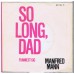 MANFRED MANN So Long Dad / Funniest Gig (Fontana 267753) Holland 1967 PS 45 (Klaus Voorman)