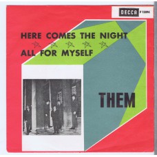 THEM Here Comes The Night / All For Myself (Decca F 12094) Sweden 1965 PS 45