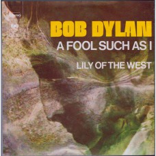 BOB DYLAN A Fool Such As I (CBS 2006) Germany 1973 PS 45