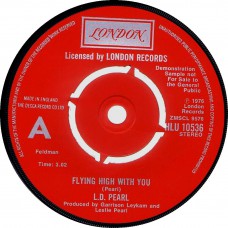 L.D. PEARL Flying High With You (London HLU 10536) UK 1976 Demo 45