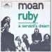 MOAN Ruby / A Servant's Dream (Polydor 2050120) Holland 1971 PS 45