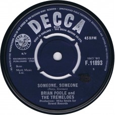 BRIAN POOLE AND THE TREMELOES Someone, Someone / Till The End Of Time (Decca F.11893) UK 1964 45