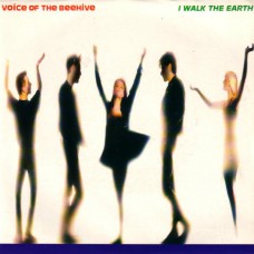 VOICE OF THE BEEHIVE I Walk The Earth UK PS 45