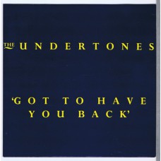 UNDERTONES Got To Have You Back / Turning Blue (Ardeck ARDS 12) UK 1983 PS 45