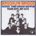 BROOKLYN BRIDGE Worst That Could Happen / Your Kite, My Kite (Buddah 201 029) Spain 1969 PS 45
