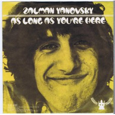 ZALMAN YANOVSKY As Long As You're Here / Ereh Er'ouy Sa Gnol Sa (Buddah 201001) Germany 1968 Promo PS 45