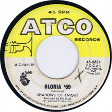 SHADOWS OF KNIGHT Gloria '69 / Spaniard At My Door (Atco 45-6634) USA 1968 45