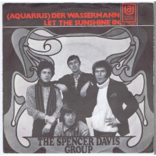 SPENCER DAVIS GROUP (Aquarius) Der Wassermann / Let The Sunshine In (United Artists UA 25.927) Holland 1968 PS 45  Sung in German