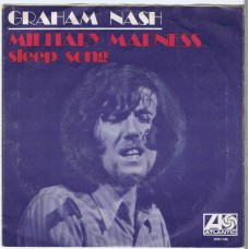 GRAHAM NASH Military Madness / Sleep Song (Atlantic 10 054) Holland 1971 PS 45