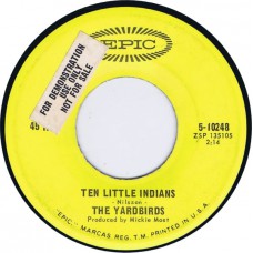 YARDBIRDS Ten Little Indians / Drinking Muddy Water (Epic 10248) USA 1967 45