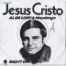 AL DE LORY AND MANDANGO Jesus Christo / Right On (Capitol 1C 006-80 996) Germany 1971 PS 45