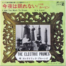 ELECTRIC PRUNES I had Too Much To Dream Last Knight / Luvin' (JET 1735) Japan 1966 PS 45