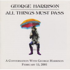 GEORGE HARRISON All Things Must Pass (A Conversation with George Harrison, Febr. 15 2001) USA 2001 PROMO-CD