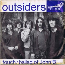 OUTSIDERS Touch / Ballad of John B (Relax 45016) Holland 1966 PS 45