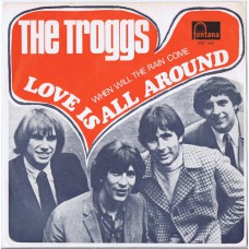 TROGGS Love Is All Around / When Will The Rain Come (Fontana POF 040) Norway 1967 PS 45