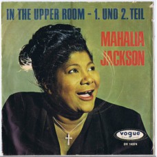 MAHALIA JACKSON In The Upper Room 1. Teil / In The Upper Room, 2. Teil (Vogue DV 14374) Germany 1965 PS 45