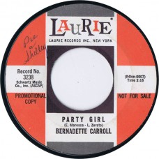 BERNADETTE CARROLL Party Girl / I Don't Wanna Know (Laurie LR 3238) USA 1964 Promo 45