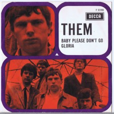 THEM Gloria / Baby Please Don't Go (Decca F.12 018) Holland 1967 PS 45