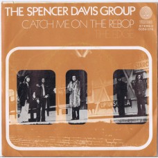 SPENCER DAVIS GROUP Catch You On The Rebop / The Edge (Vertigo ‎6059 076) Holland 1973 PS 45