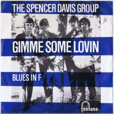 SPENCER DAVIS GROUP Gimme Some Lovin / Blues In F (Fontana 267 647 TF) Holland 1966 PS 45