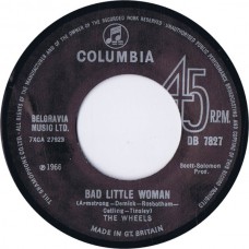 WHEELS, THE Bad Little Woman / Road Block (Columbia DB 7827) EU exact copy of 1966 45