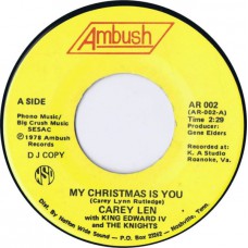 CAREY LEN WITH KING EDWARD IV AND THE KNIGHTS My Christmas Is You / Jingle Bells (Ambush ‎– AR 002) USA 1978 Promo 45