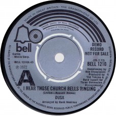 DUSK I Hear Those Church Bells Ringing (Bell 1210) UK 1972 Demo 45