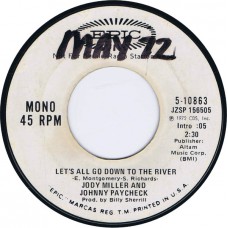 JODY MILLER AND JOHNNY PAYCHECK Let's All Go Down The River / Stereo / mono (Epic 10863) USA 1972 promo 45