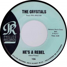 CRYSTALS He's A Rebel / I Love You Eddie (Philles 106) USA 1962 45