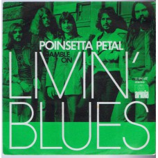 LIVIN' BLUES Poinsetta Petal (Ariola 13093) Holland 1973 PS 45
