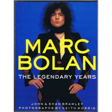 MARC BOLAN The Legendary Years by John and Shan Bramley (Smith Gryphon 9781856851381) UK 1997 book